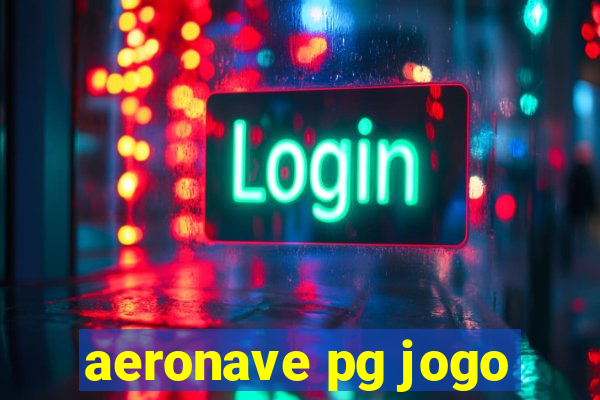 aeronave pg jogo